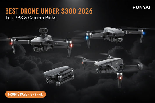 Best Drone Under $300 2026 — Top GPS & Camera Picks | FUNYAT