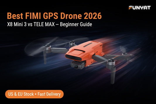 Best FIMI GPS Drone for Beginners 2026 — X8 Mini 3 vs TELE MAX